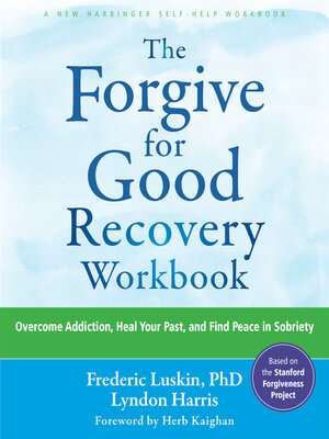 cover image of The Forgive for Good Recovery Workbook